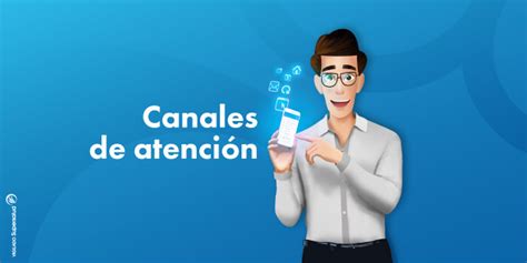 Conoce nuestros canales virtuales ¡Fácil y rápido!